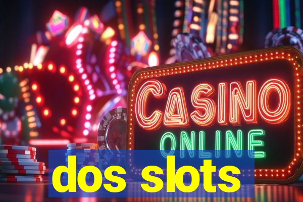 dos slots